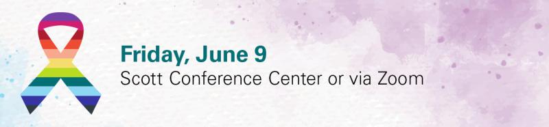 Save the date for Friday, June 9 at the Scott Conference Center or via Zoom